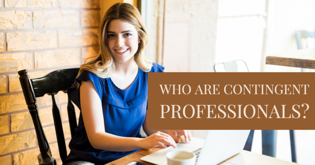 Who are contingent Professionals