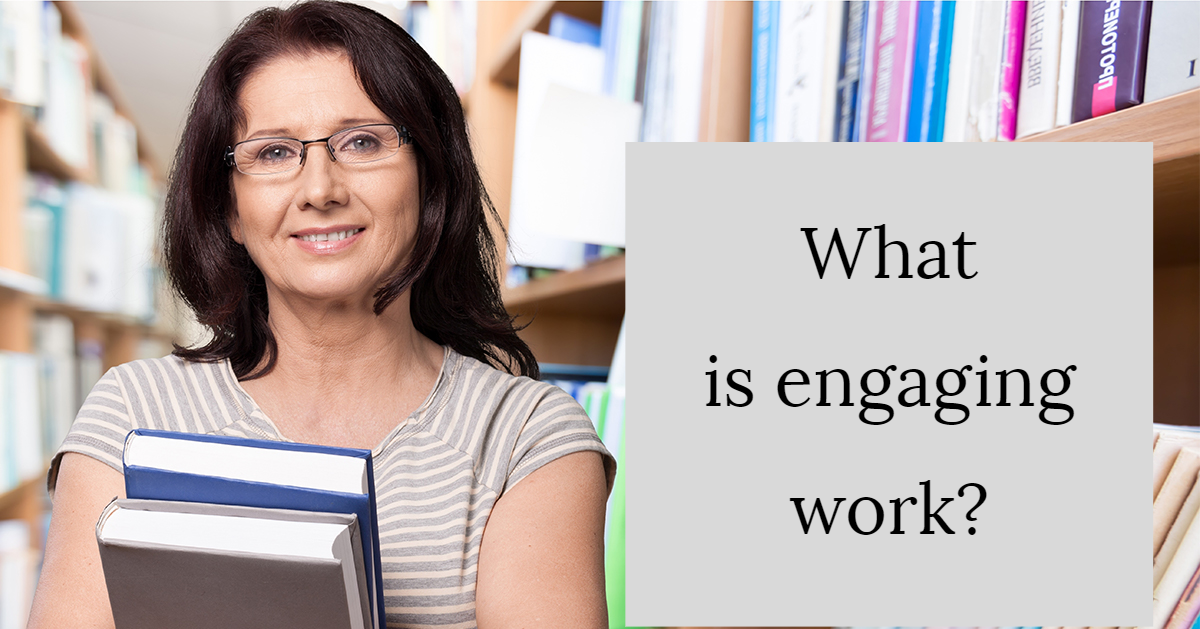 What is engaging work