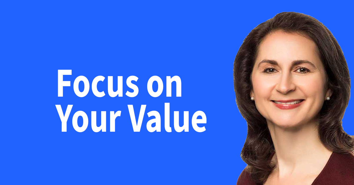 Focus on Your Value