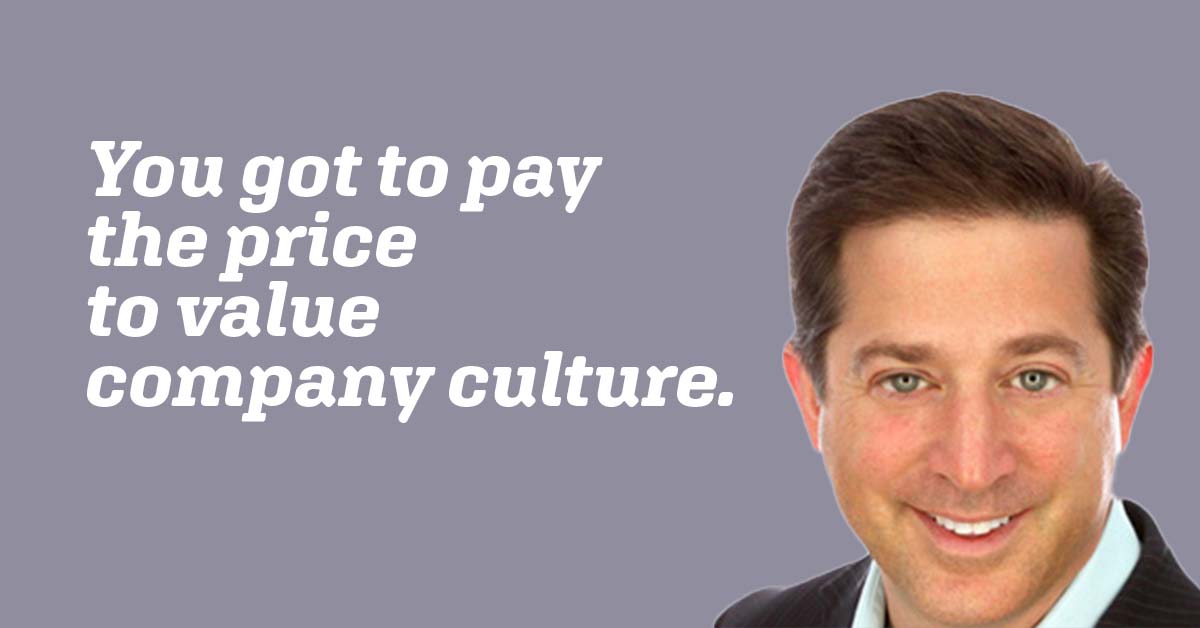 You got to pay the price to value company culture.